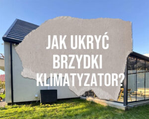 Jak ukryć brzydki klimatyzator
